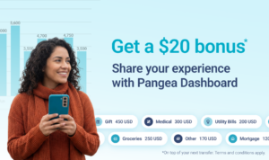 Share Your Pangea Dashboard Experience and Get a $20 USD Bonus* On Top of Your Next Transfer
